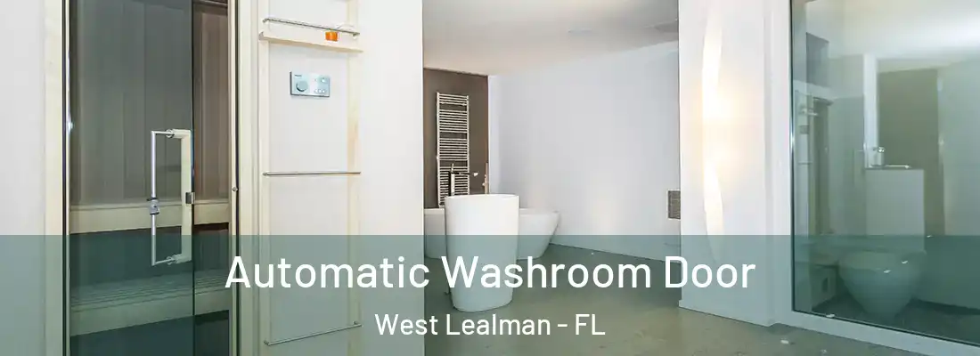 Automatic Washroom Door West Lealman - FL