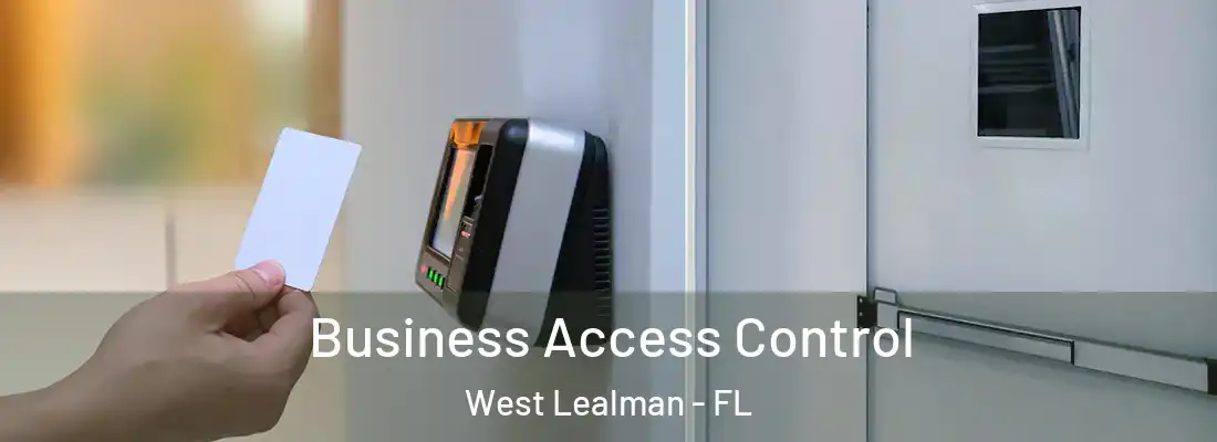 Business Access Control West Lealman - FL