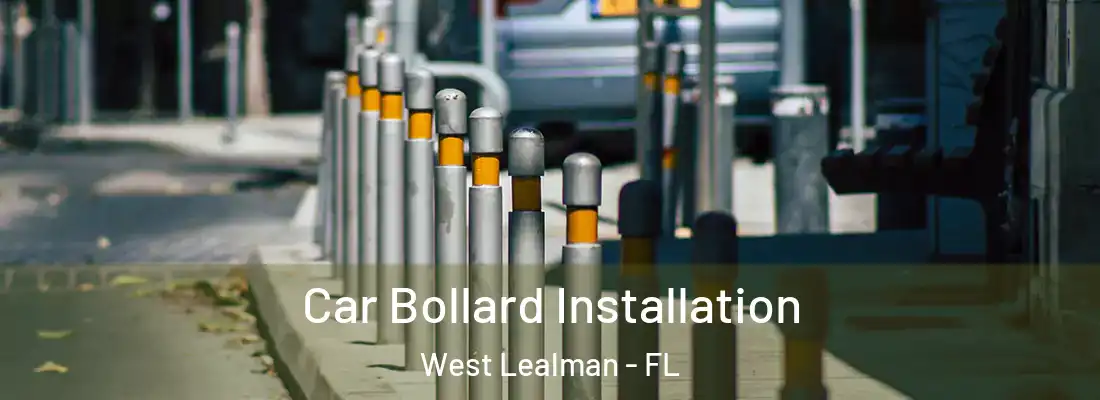 Car Bollard Installation West Lealman - FL