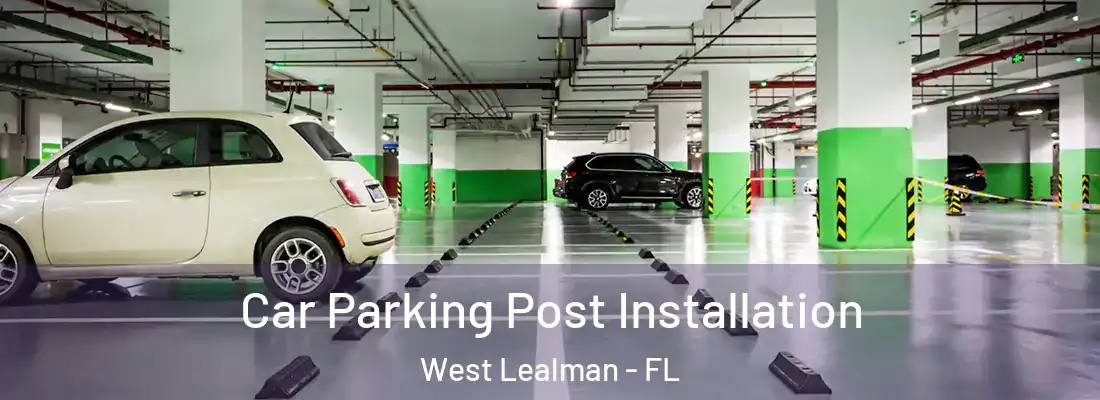 Car Parking Post Installation West Lealman - FL