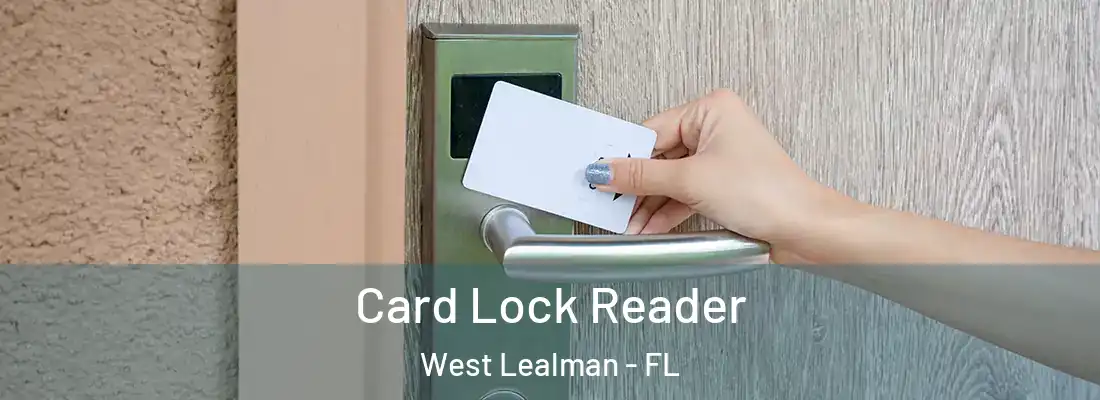 Card Lock Reader West Lealman - FL