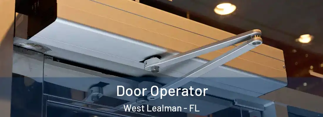 Door Operator West Lealman - FL