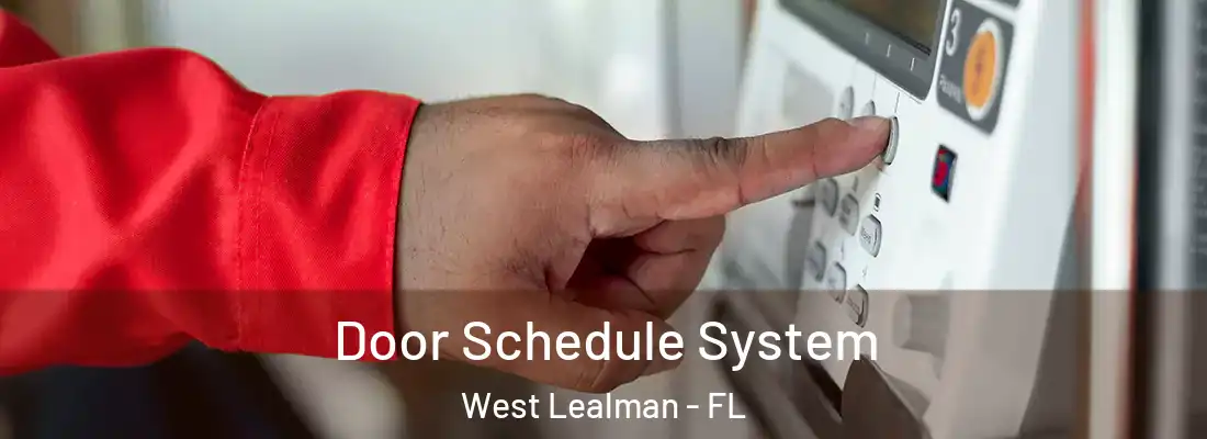 Door Schedule System West Lealman - FL