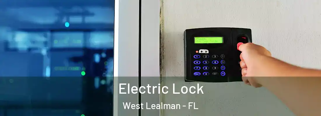 Electric Lock West Lealman - FL