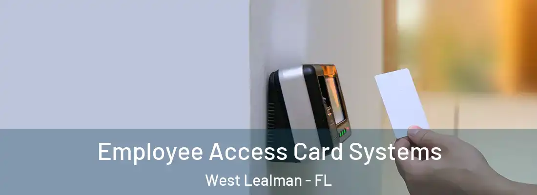 Employee Access Card Systems West Lealman - FL