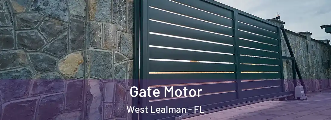 Gate Motor West Lealman - FL