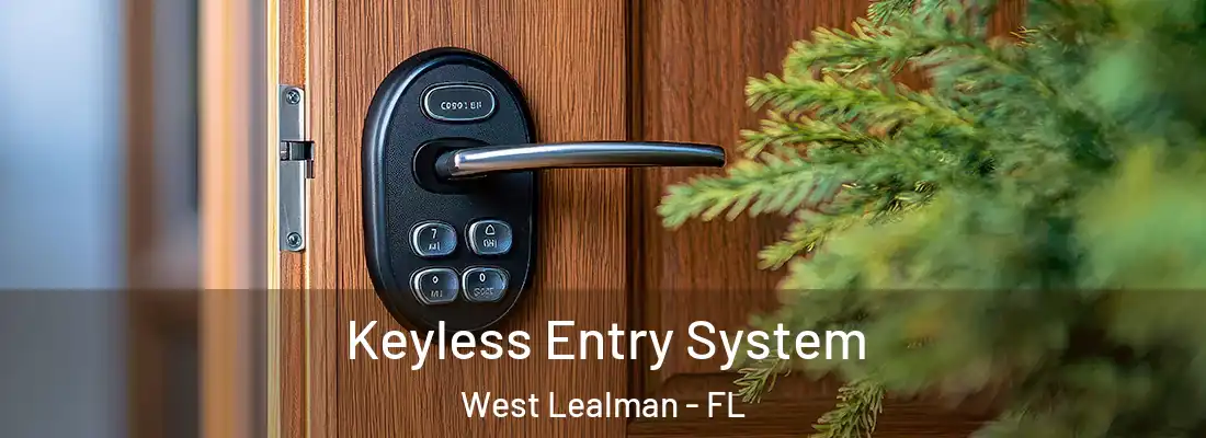 Keyless Entry System West Lealman - FL