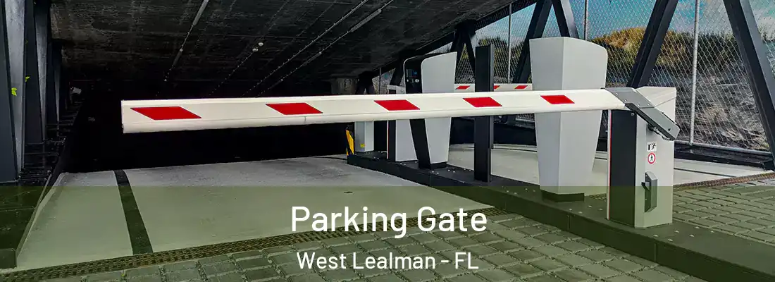 Parking Gate West Lealman - FL