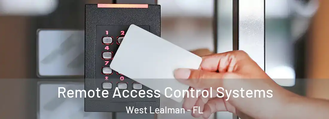 Remote Access Control Systems West Lealman - FL