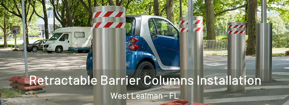 Retractable Barrier Columns Installation West Lealman - FL