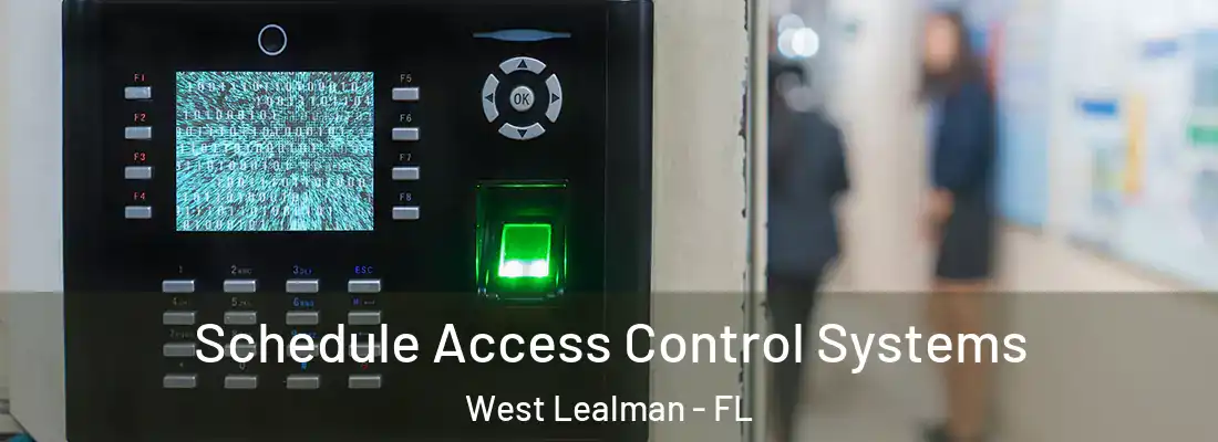 Schedule Access Control Systems West Lealman - FL