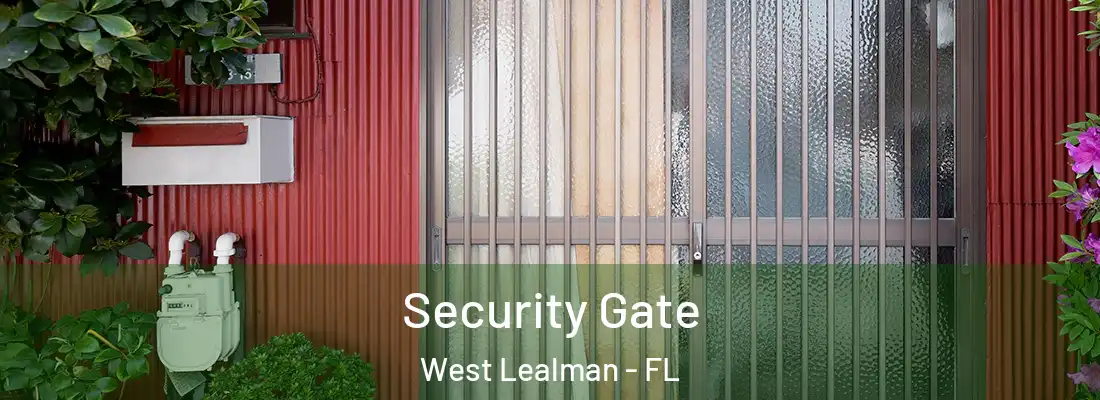 Security Gate West Lealman - FL